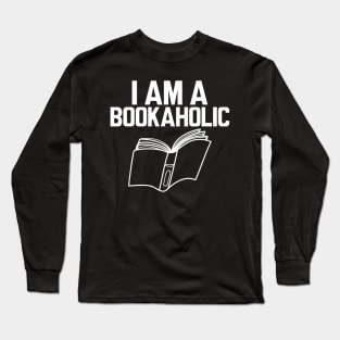 Book - I am a bookaholic Long Sleeve T-Shirt